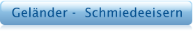 Gelnder -  Schmiedeeisern